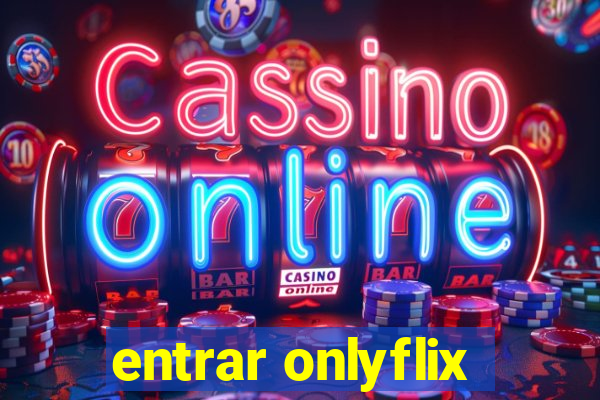 entrar onlyflix